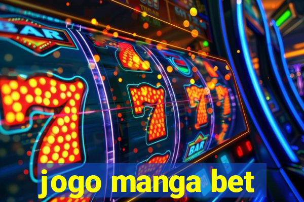 jogo manga bet